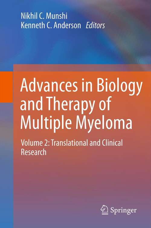 Book cover of Advances in Biology and Therapy of Multiple Myeloma, Volume 2: Volume 2: Translational and Clinical Research