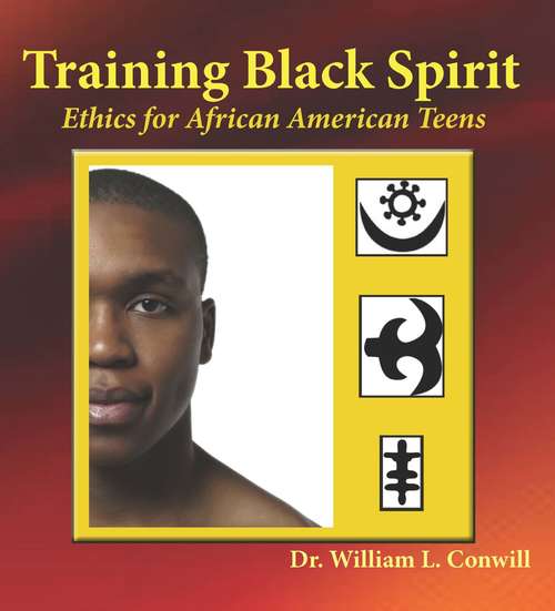 Book cover of Training Black Spirit: Ethics for African American Teens