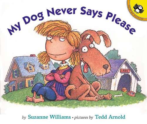 Book cover of My Dog Never Says Please