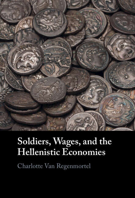 Book cover of Soldiers, Wages, and the Hellenistic Economies
