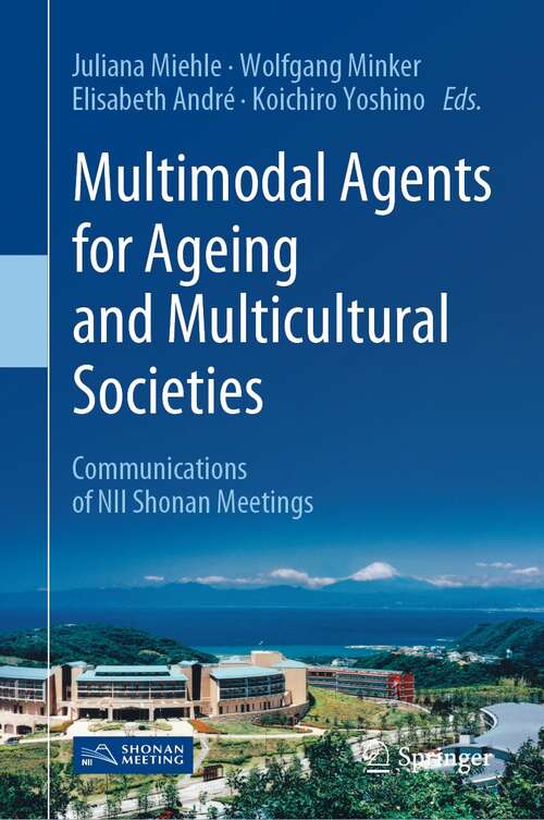 Book cover of Multimodal Agents for Ageing and Multicultural Societies: Communications of NII Shonan Meetings (1st ed. 2021)