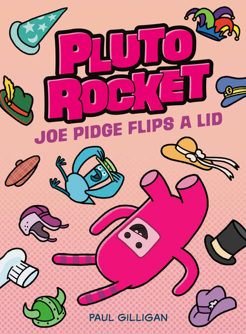 Book cover of Pluto Rocket: Joe Pidge Flips a Lid (Pluto Rocket #2)