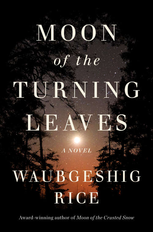 Book cover of Moon of the Turning Leaves: A Novel