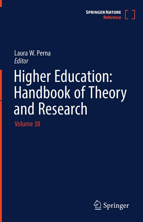 Book cover of Higher Education: Volume 38 (1st ed. 2023) (Higher Education: Handbook of Theory and Research #38)