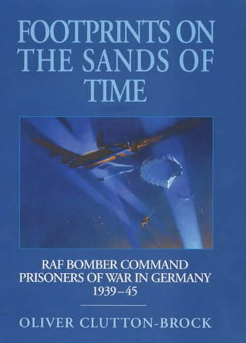 Book cover of Footprints on the Sands of Time: RAF Bomber Command Prisoners of War in Germany 1939–1945