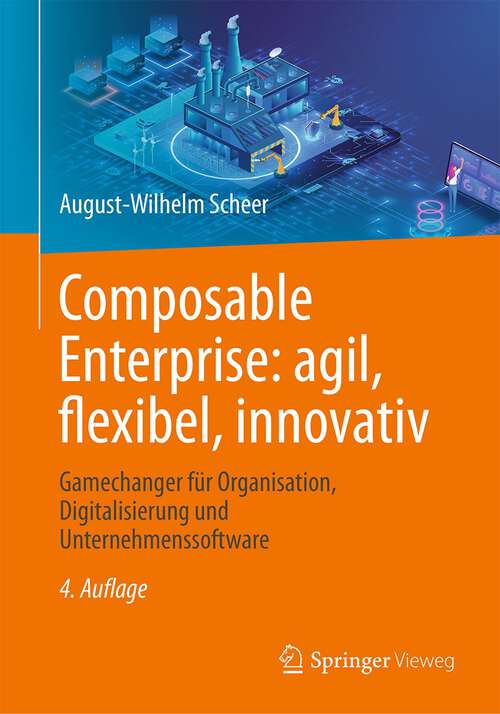 Book cover of Composable Enterprise: Gamechanger für Organisation, Digitalisierung und Unternehmenssoftware (4. Aufl. 2023)