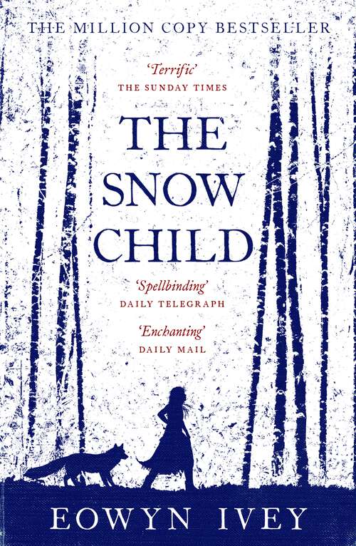 Book cover of The Snow Child: A Wilderness Set Fairytale  and Million-Copy International Bestseller