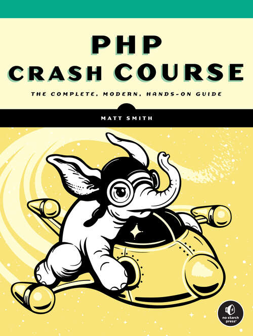 Book cover of PHP Crash Course: The Complete, Modern, Hands-On Guide