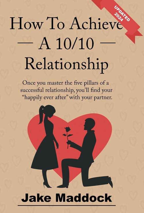 Book cover of How to Achieve a 10/10 Relationship