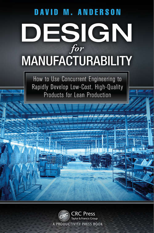 Book cover of Design for Manufacturability: How to Use Concurrent Engineering to Rapidly Develop Low-Cost, High-Quality Products for Lean Production (2)