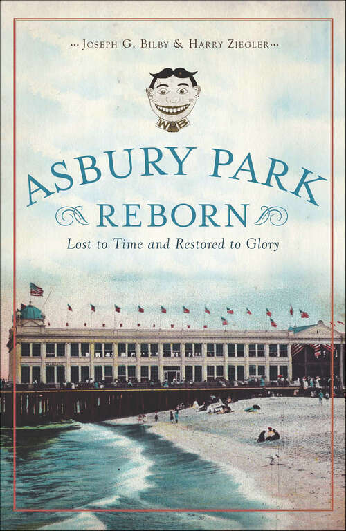 Book cover of Asbury Park Reborn: Lost to Time and Restored to Glory (Landmarks)