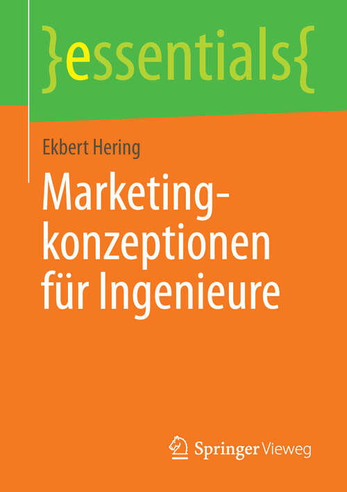 Book cover of Marketingkonzeptionen für Ingenieure (essentials)