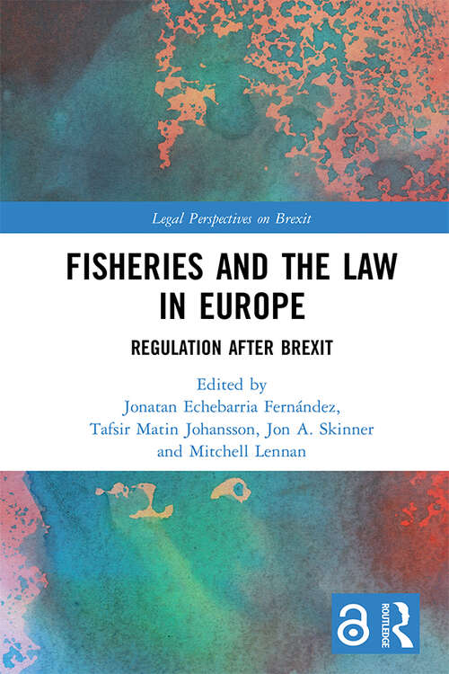 Book cover of Fisheries and the Law in Europe: Regulation After Brexit (Legal Perspectives on Brexit)