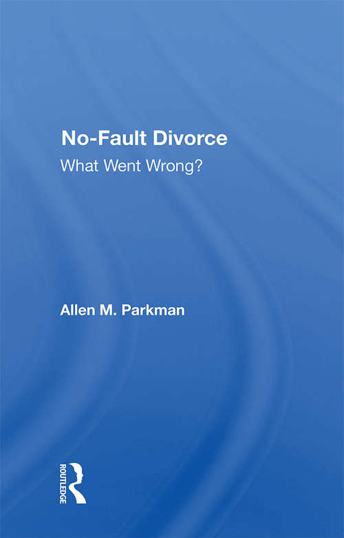 Book cover of No-fault Divorce: What Went Wrong?