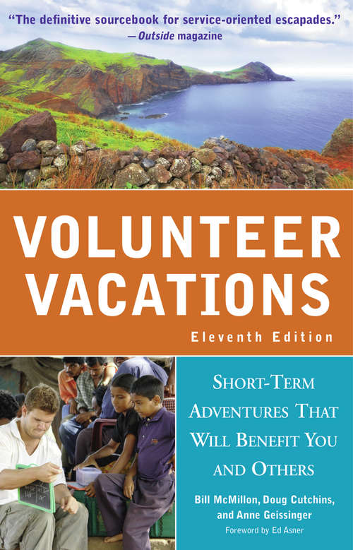 Book cover of Volunteer Vacations: Short-Term Adventures That Will Benefit You and Others