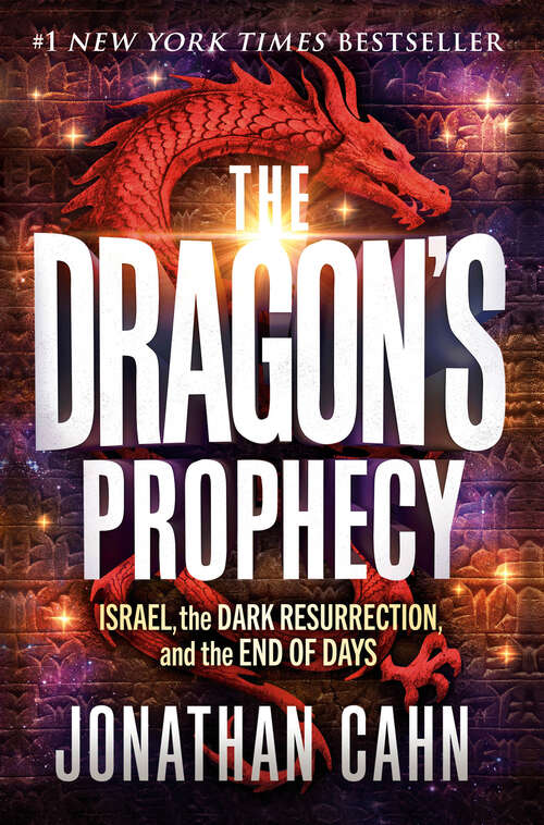 Book cover of The Dragon's Prophecy: Israel, the Dark Resurrection, and the End of Days