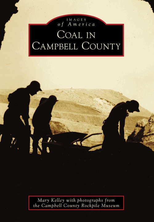 Book cover of Coal in Campbell County (Images of America)