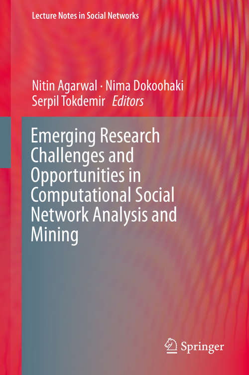 Book cover of Emerging Research Challenges and Opportunities in Computational Social Network Analysis and Mining (1st ed. 2019) (Lecture Notes In Social Networks Ser.)