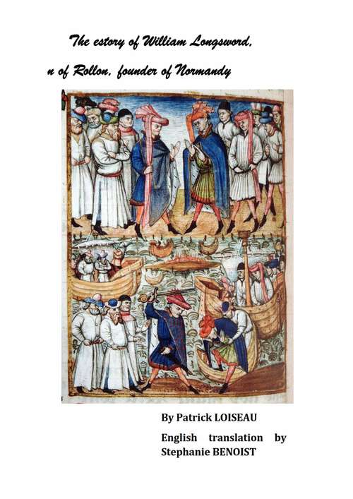 Book cover of The Estory of William Longsword: Son of Rollon, founder of Normandy