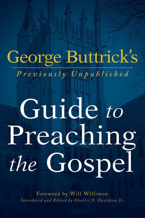 Book cover of George Buttrick's Guide to Preaching the Gospel