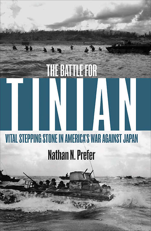 Book cover of The Battle for Tinian: Vital Stepping Stone in America's War Against Japan