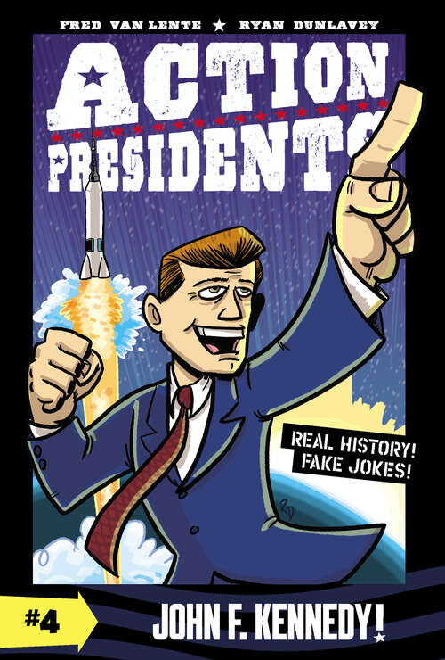 Book cover of Action Presidents #4: John F. Kennedy! (Action Presidents #4)
