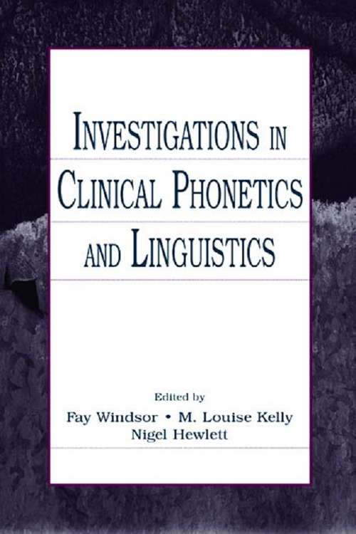 Book cover of Investigations in Clinical Phonetics and Linguistics
