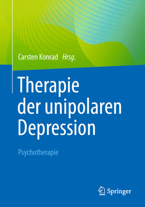 Book cover of Therapie der unipolaren Depression - Psychotherapie