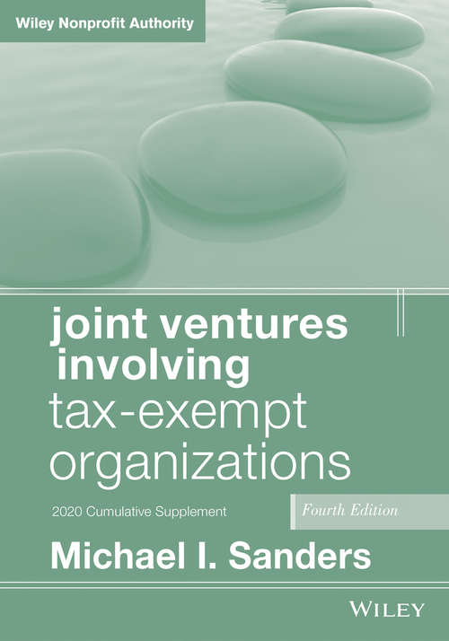 Book cover of Joint Ventures Involving Tax-Exempt Organizations: 2020 Cumulative Supplement (4) (Wiley Nonprofit Authority Ser.)