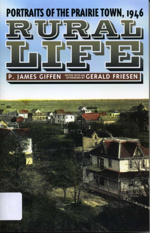 Book cover of Rural Life: Portraits of the Prairie Town, 1946