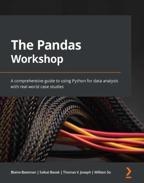Book cover of The Pandas Workshop: A comprehensive guide to using Python for data analysis with real-world case studies