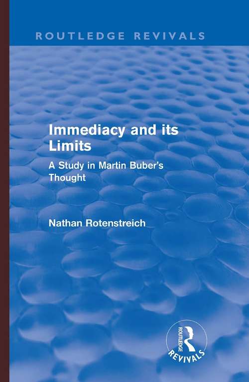 Book cover of Immediacy and its Limits: A Study in Martin Buber's Thought (Routledge Revivals)