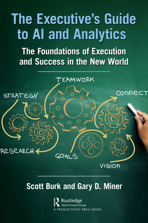 Book cover of The Executive's Guide to AI and Analytics: The Foundations of Execution and Success in the New World