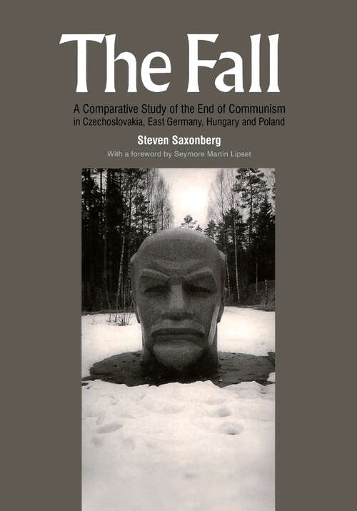 Book cover of The Fall: A Comparative Study of the End of Communism in Czechoslovakia, East Germany, Hungary and Poland