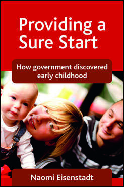 Book cover of Providing a Sure Start: How government discovered early childhood