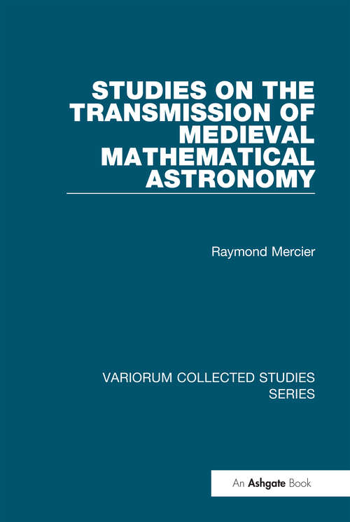 Book cover of Studies on the Transmission of Medieval Mathematical Astronomy (Variorum Collected Studies)