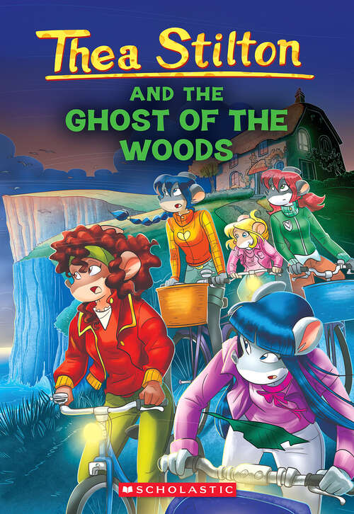 Book cover of The Ghost of The Woods (Thea Stilton)