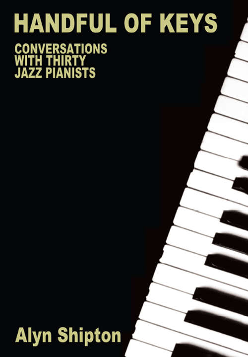 Book cover of Handful of Keys: Conversations with 30 Jazz Pianists (Popular Music History Ser.)