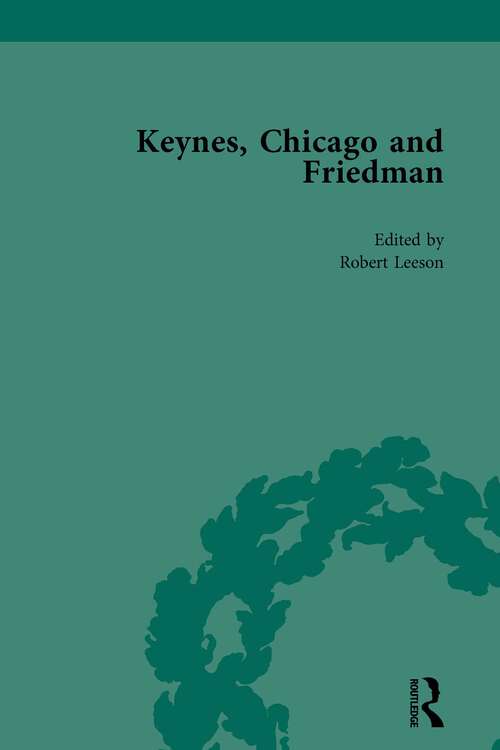 Book cover of Keynes, Chicago and Friedman, Volume 2: Study in Disputation