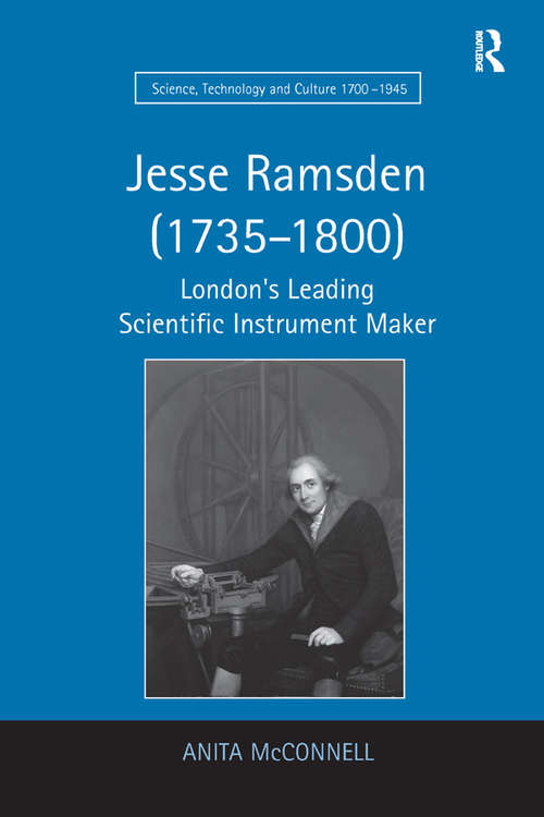 Book cover of Jesse Ramsden: London's Leading Scientific Instrument Maker (Science, Technology and Culture, 1700-1945)