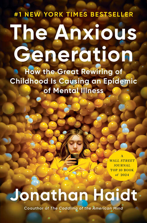 Book cover of The Anxious Generation: How the Great Rewiring of Childhood Is Causing an Epidemic of Mental Illness