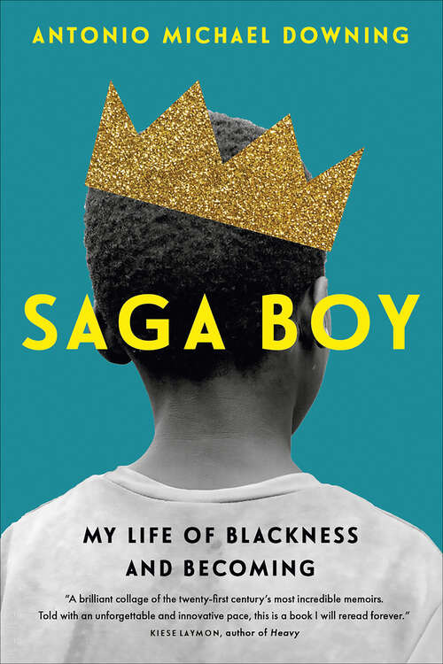 Book cover of Saga Boy: My Life of Blackness and Becoming