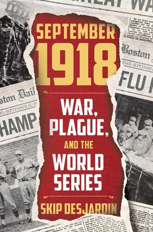 Book cover of September 1918: War, Plague, and the World Series