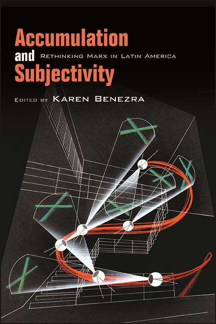 Book cover of Accumulation and Subjectivity: Rethinking Marx in Latin America