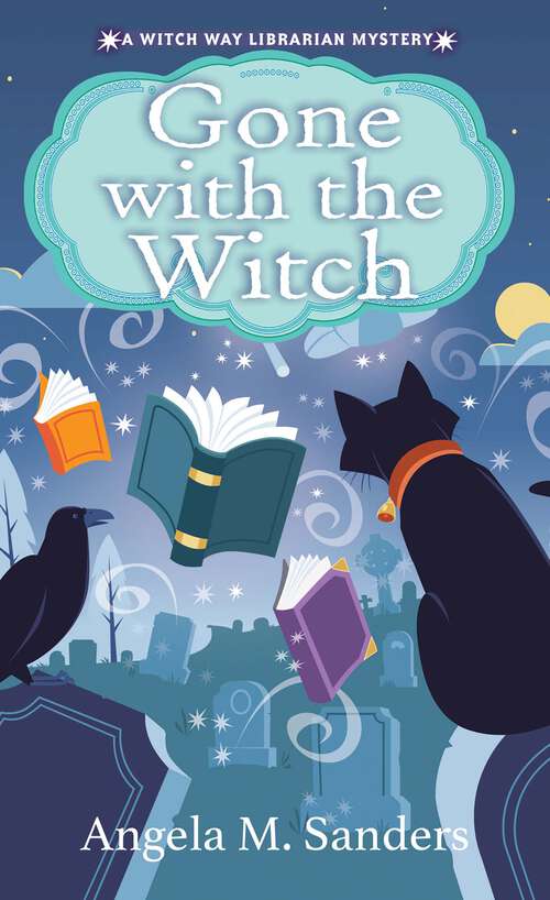 Book cover of Gone with the Witch (Witch Way Librarian Mysteries #5)