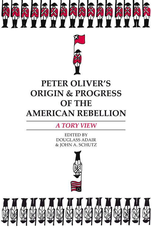 Book cover of Peter Oliver's Origin and Progress of the American Rebellion: A Tory View
