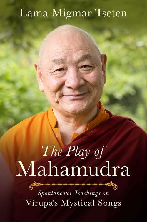 Book cover of The Play of Mahamudra: Spontaneous Teachings on Virupa's Mystical Songs