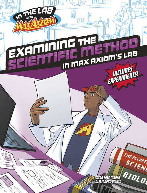 Book cover of Examining the Scientific Method in Max Axiom's Lab