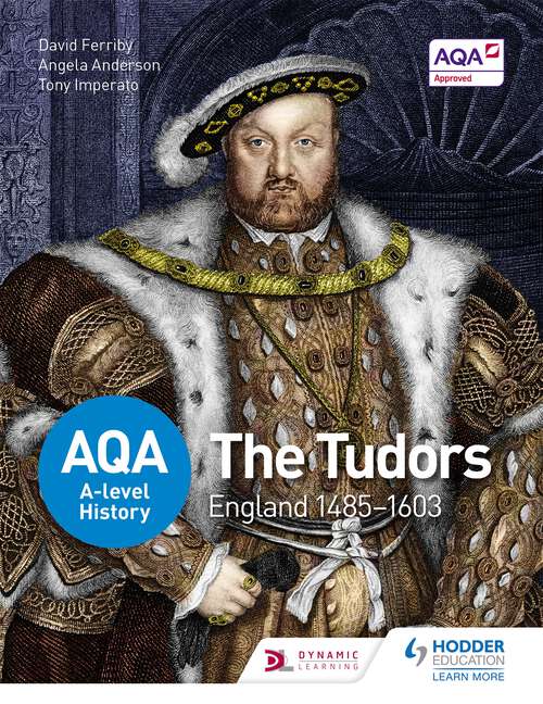 Book cover of AQA A-level History: England 1485-1603