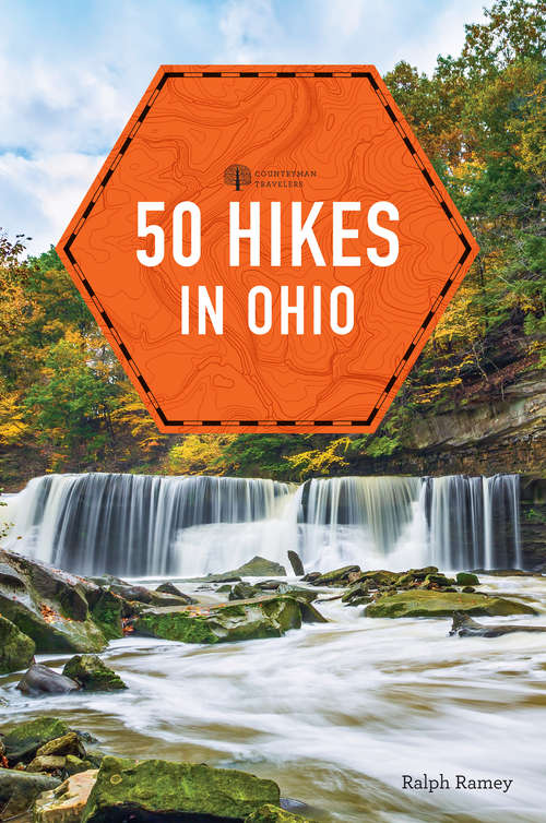 Book cover of 50 Hikes in Ohio: Hikes And Walks In The Buckeye State, 4th Edition (4th Edition) (Explorer's 50 Hikes #0)